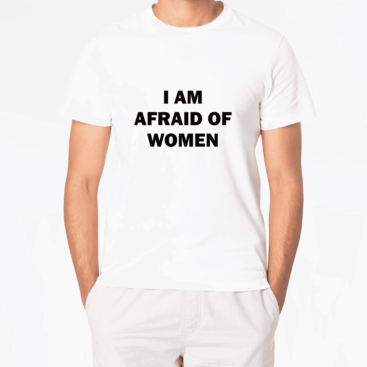 T-Shirt I AM AFRAID OF WOMEN - Best Shirts