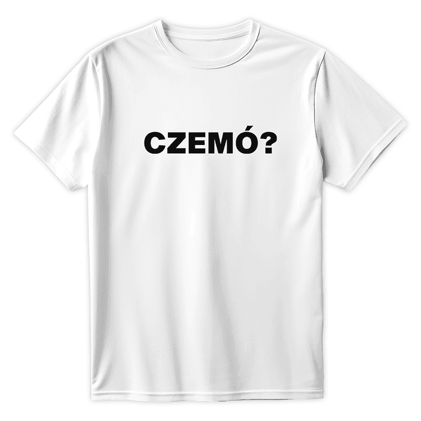 T-Shirt CZEMÓ? - Best Shirts