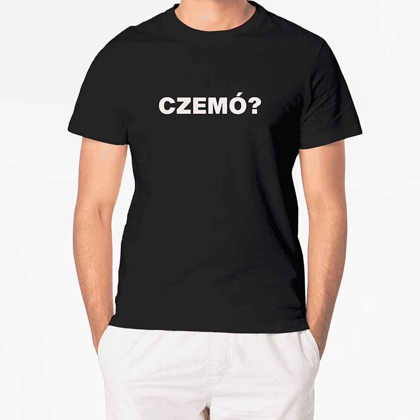 T-Shirt CZEMÓ? - Best Shirts