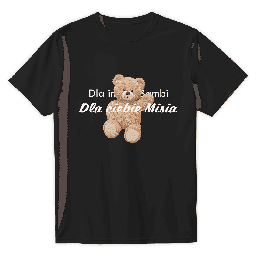 T-Shirt DLA CIEBIE MISIA - Best Shirts