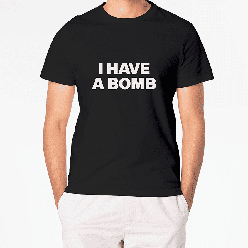 T-Shirt I HAVE A BOMB - Best Shirts