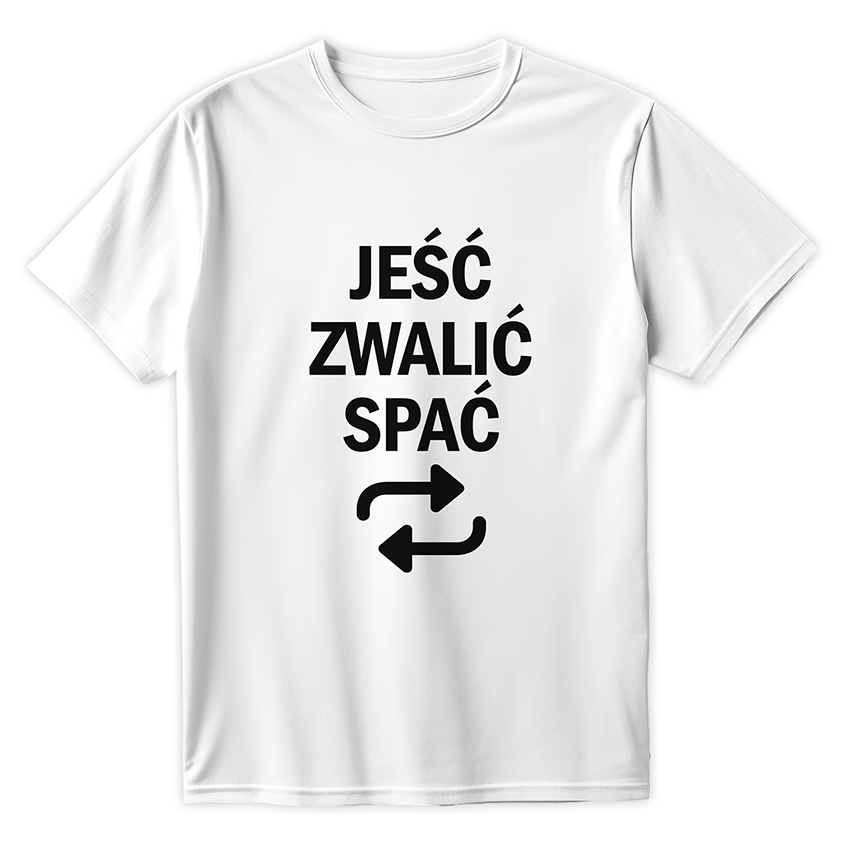 T-shirt JEŚĆ ZWALIĆ SPAĆ