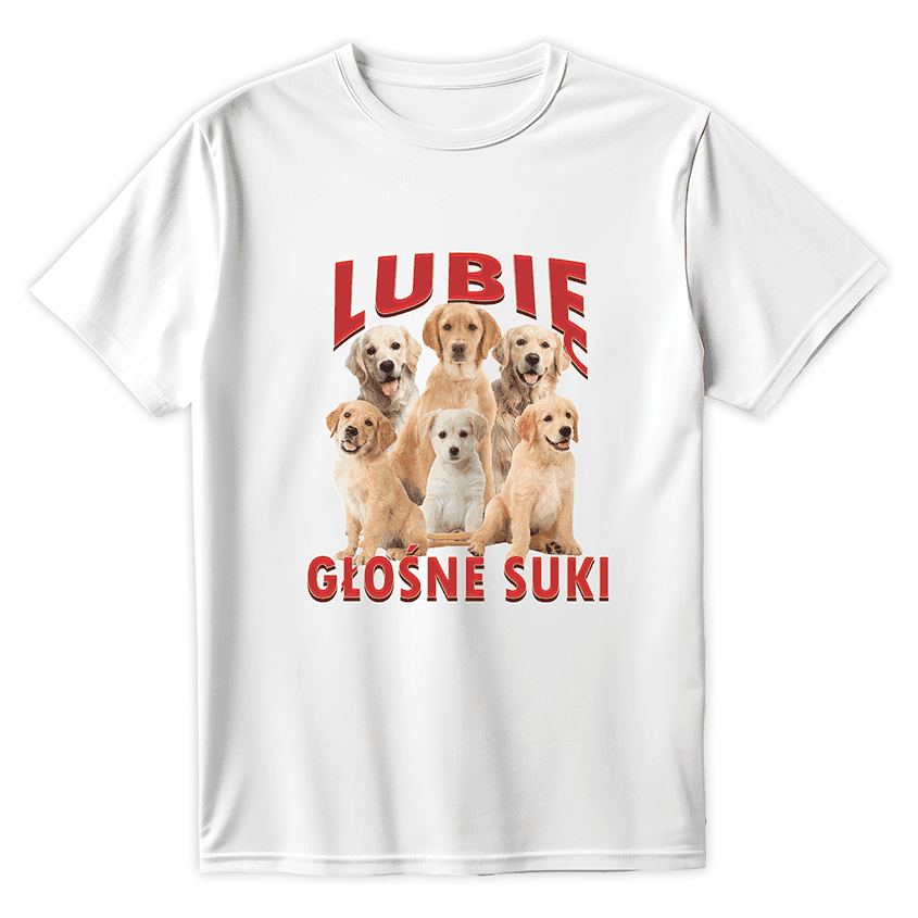 T-shirt LUBIĘ GŁOŚNE SUKI - Best Shirts