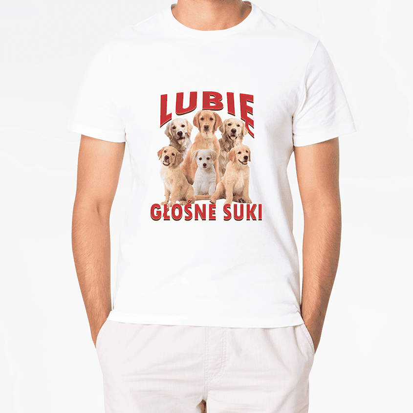 T-shirt LUBIĘ GŁOŚNE SUKI - Best Shirts