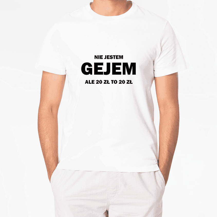 T-Shirt NIE JESTEM GEJEM ale 20zł - Best Shirts