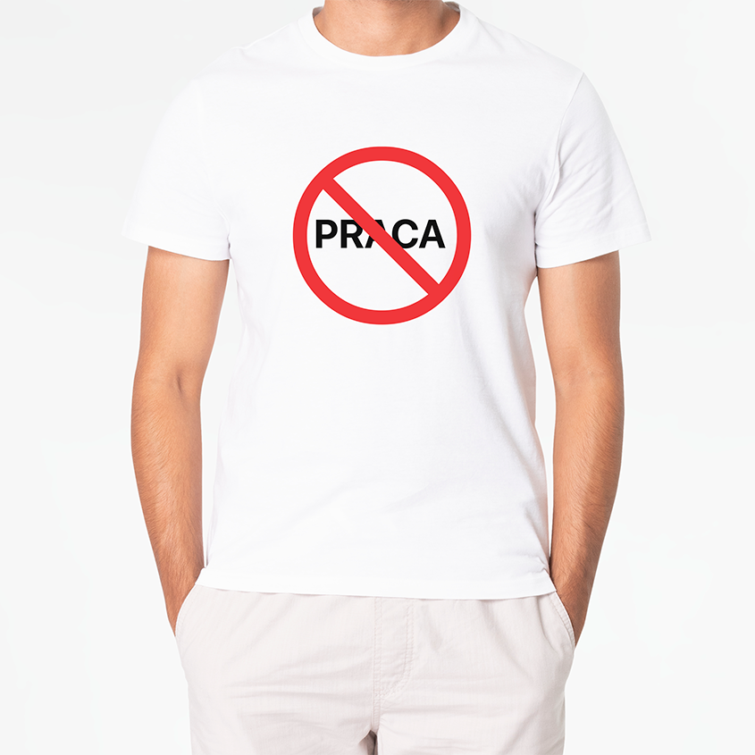 T-shirt ZAKAZ PRACY