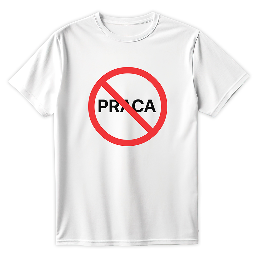 T-shirt ZAKAZ PRACY