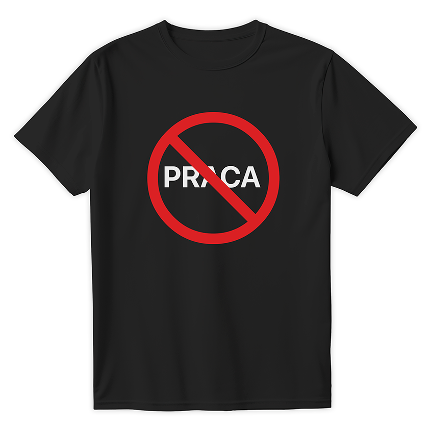 T-shirt ZAKAZ PRACY
