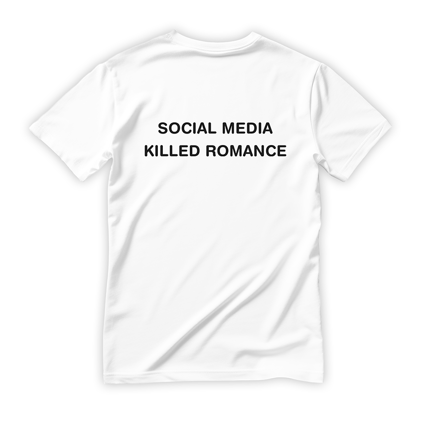 T-shirt SOCIAL MEDIA KILLED ROMANCE