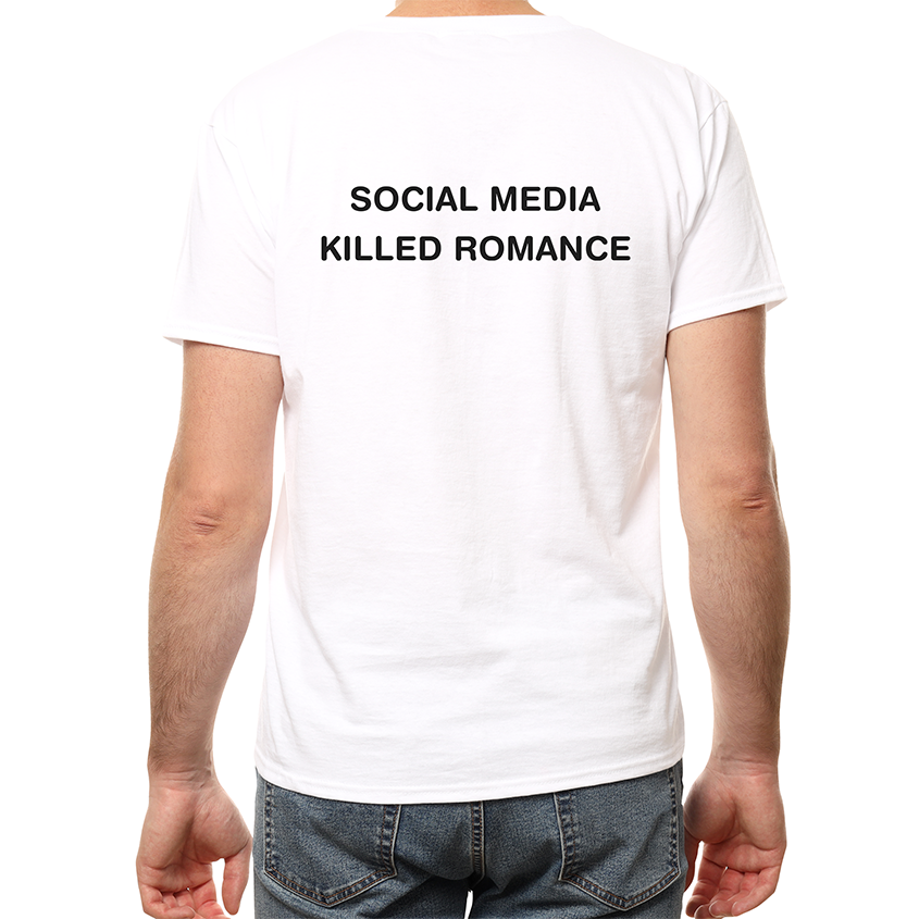 T-shirt SOCIAL MEDIA KILLED ROMANCE