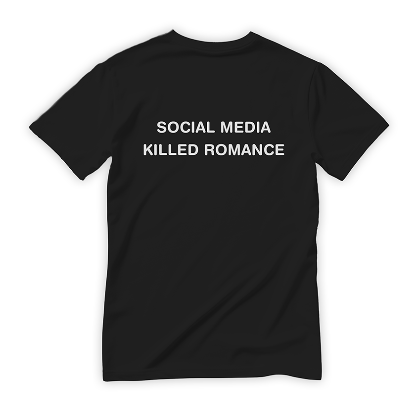T-shirt SOCIAL MEDIA KILLED ROMANCE
