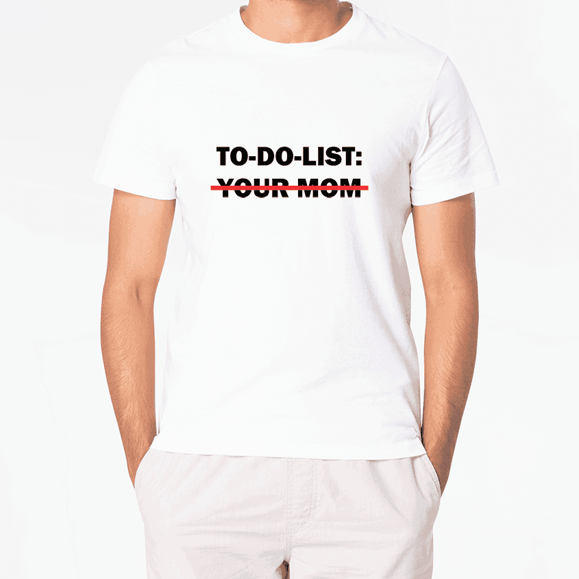 T-Shirt TO DO LIST - Best Shirts