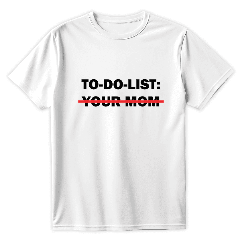 T-Shirt TO DO LIST - Best Shirts