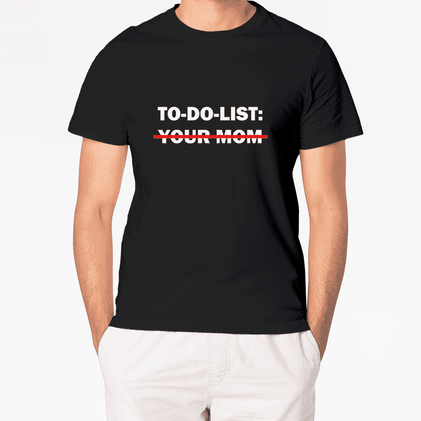 T-Shirt TO DO LIST - Best Shirts