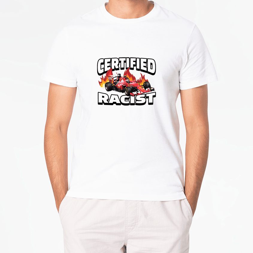 T-Shirt CERTIFIED RACIST - Best Shirts