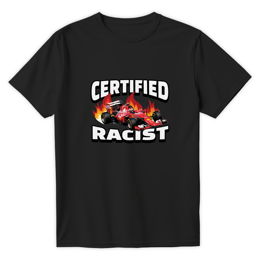 T-Shirt CERTIFIED RACIST - Best Shirts