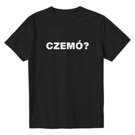 T-Shirt CZEMÓ?