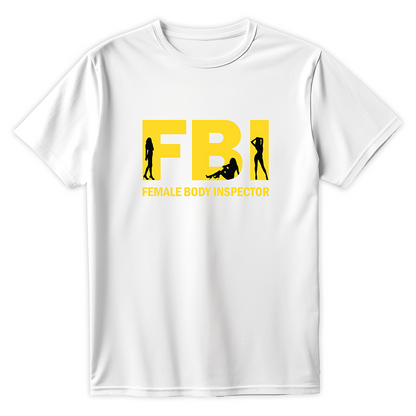 Śmieszna biała koszulka z żółtym napisem FBI Female Body Inspector i sylwetkami kobiet