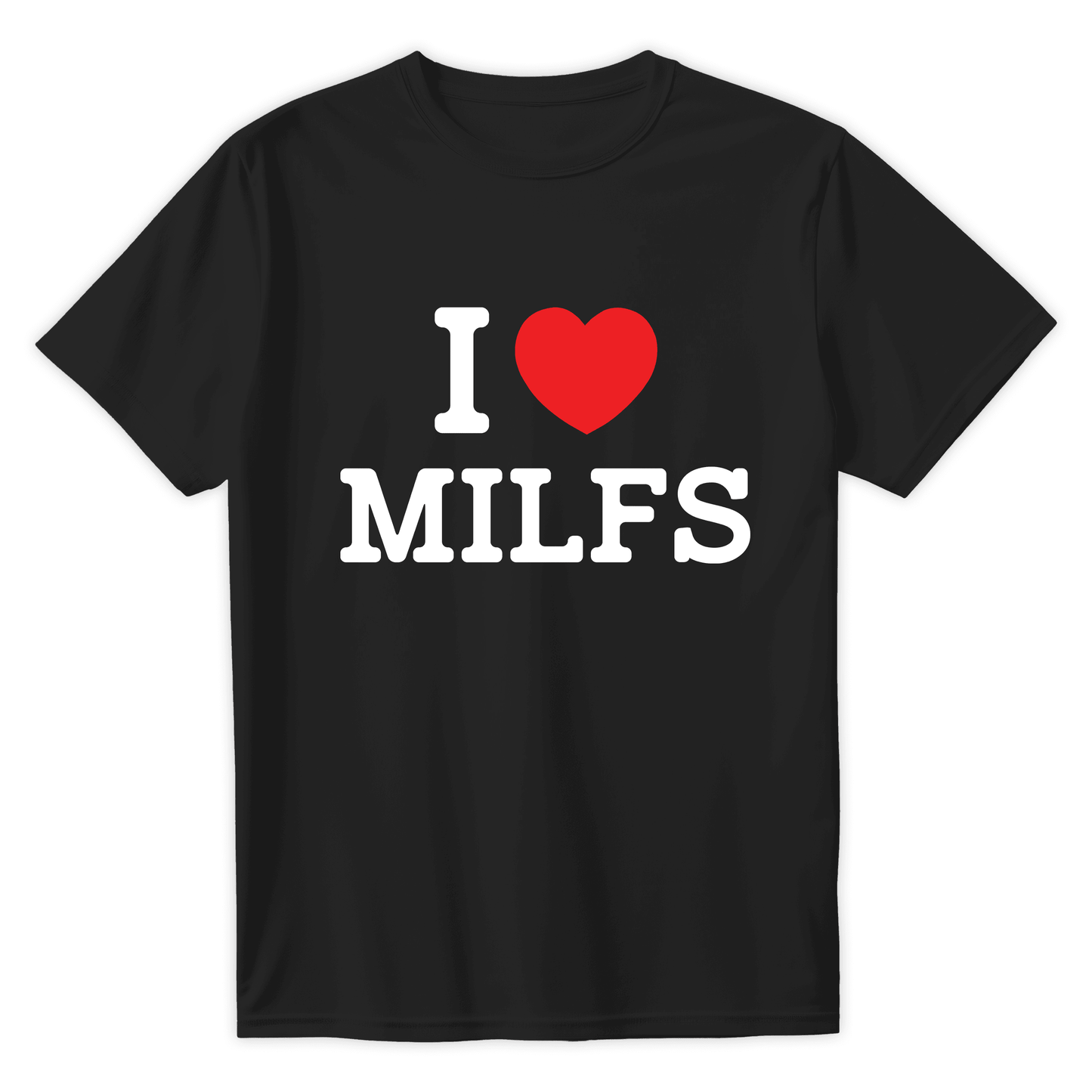 T-Shirt I LOVE MILFS - Best Shirts