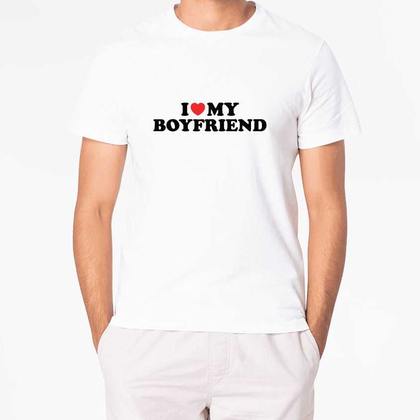 T-Shirt I LOVE MY BOYFRIEND - Best Shirts