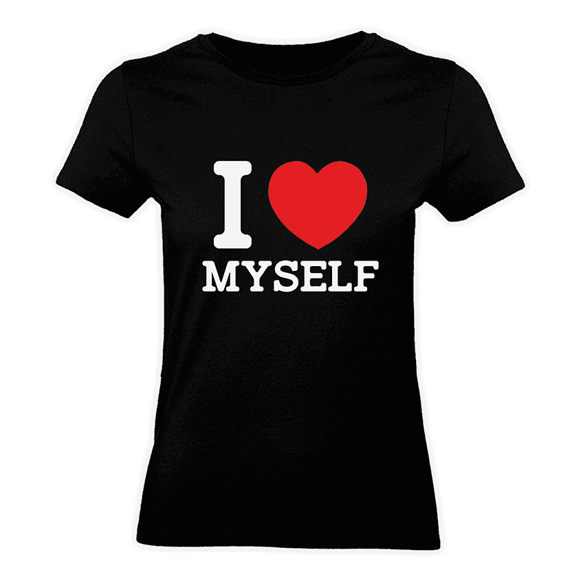 Koszulka Damska I LOVE MYSELF - Best Shirts