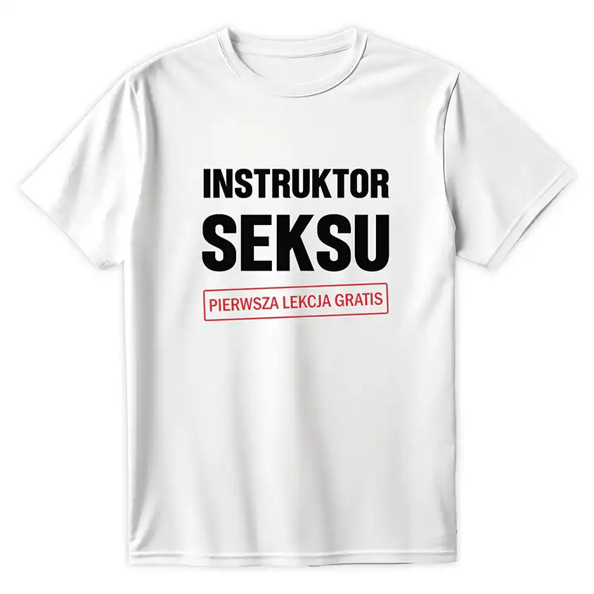Biała koszulka z napisem INSTRUKTOR SEKSU i czerwonym tekstem PIERWSZA LEKCJA GRATIS