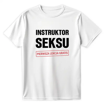 Biała koszulka z napisem INSTRUKTOR SEKSU i czerwonym tekstem PIERWSZA LEKCJA GRATIS