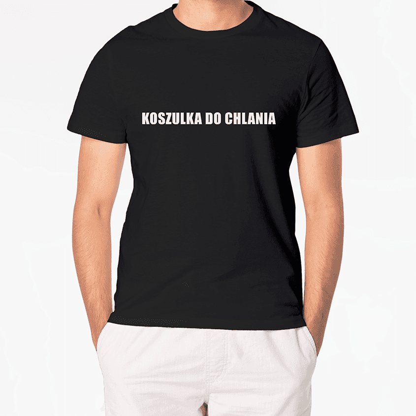 T-Shirt KOSZULKA DO CHLANIA - Best Shirts