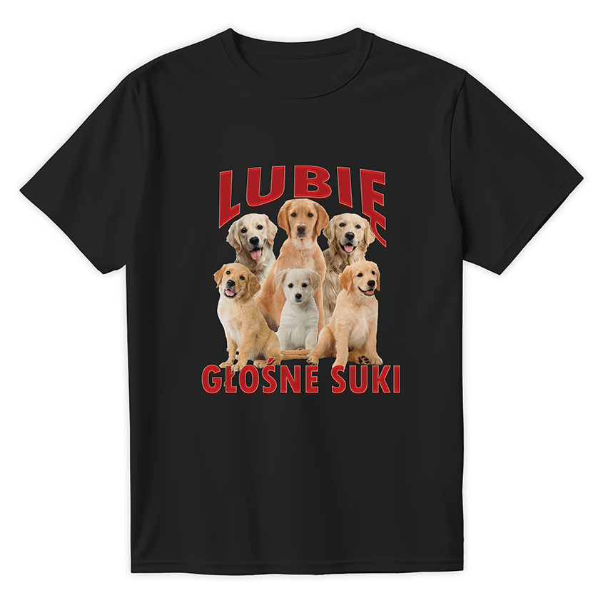 T-shirt LUBIĘ GŁOŚNE SUKI