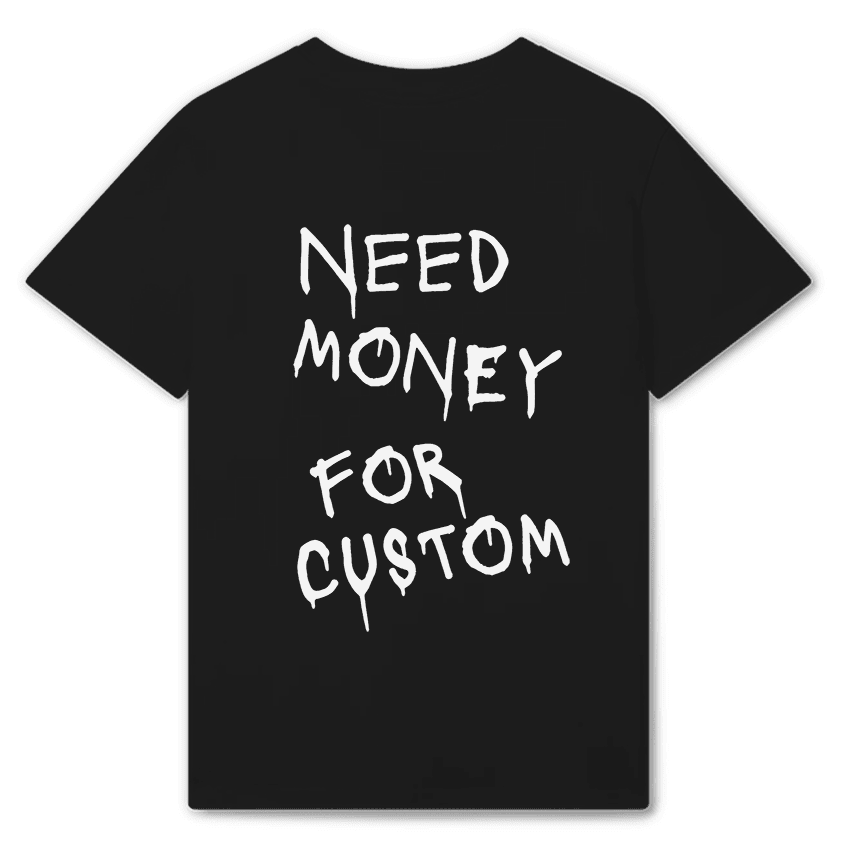 Personalizowana Koszulka NEED MONEY FOR (TWÓJ TEKST) - Best Shirts