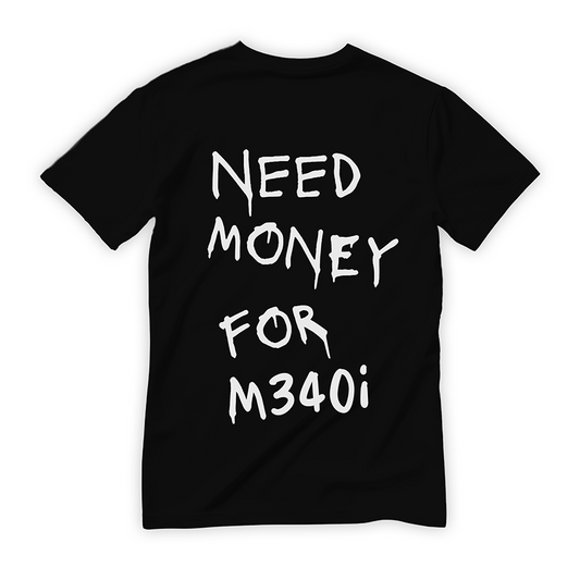 Czarna koszulka streetwearowa z białym, ociekającym napisem w stylu graffiti NEED MONEY FOR M340i umieszczonym na plecach