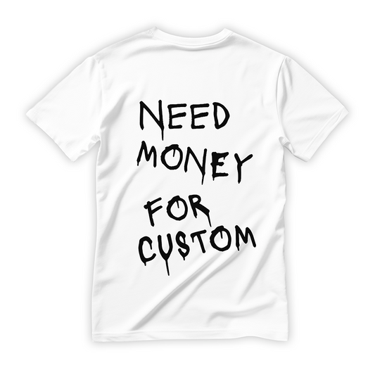 Personalizowana Koszulka NEED MONEY FOR (TWÓJ TEKST)