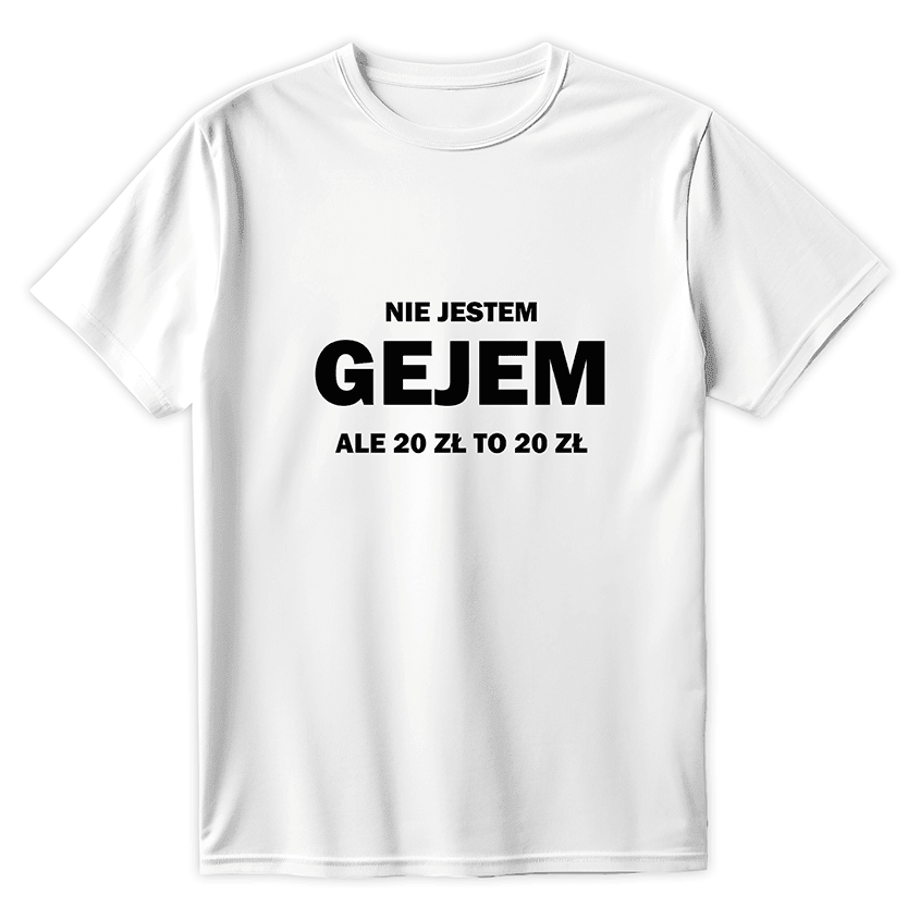 T-Shirt NIE JESTEM GEJEM ale 20zł