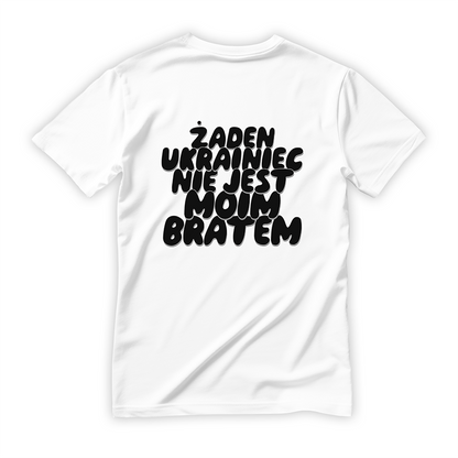 T-shirt ŻADEN UKRAINIEC NIE JEST MOIM BRATEM