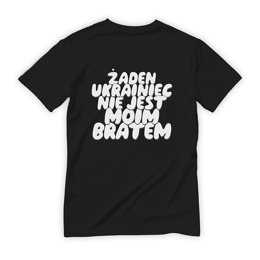 T-shirt ŻADEN UKRAINIEC NIE JEST MOIM BRATEM