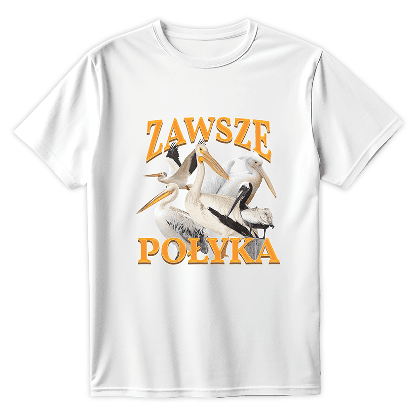 T-shirt ZAWSZE POŁYKA - Best Shirts