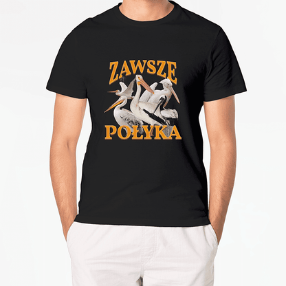 T-shirt ZAWSZE POŁYKA - Best Shirts