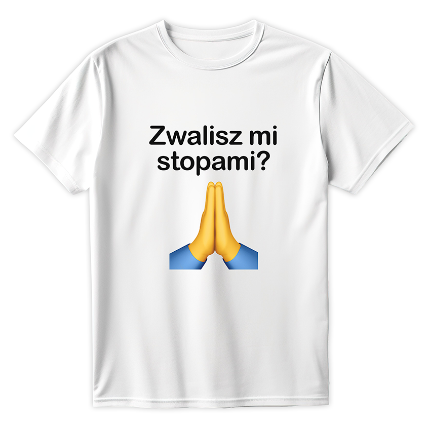 Biała koszulka z kontrowersyjnym napisem zwalisz mi stopami i emotikoną złożonych dłoni, idealna na śmieszny prank dla znajomych