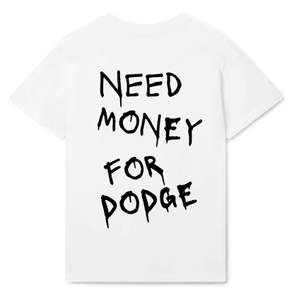 White T-Shirt Need Money For Porsche - Best Shirts