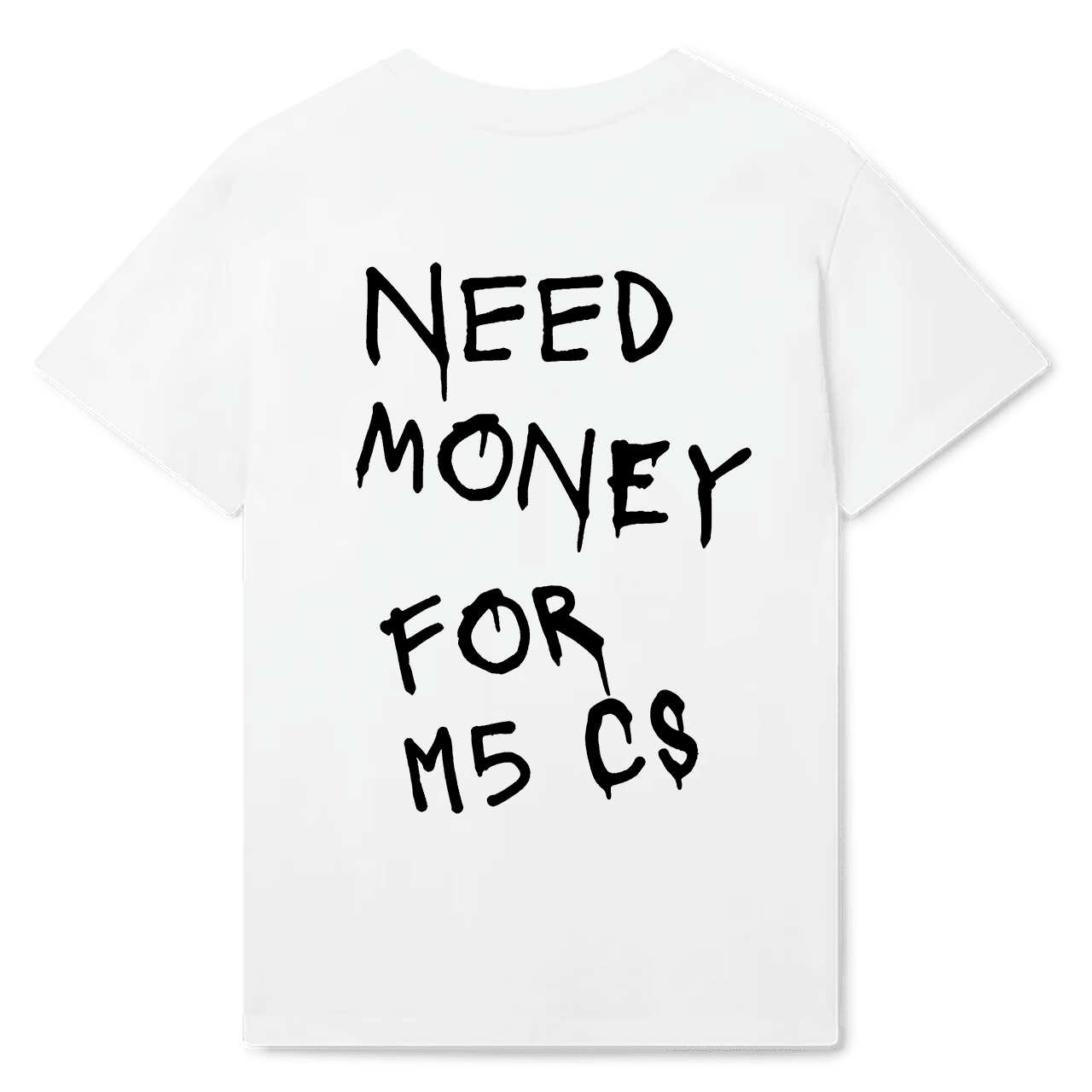 T-Shirt Need Money For Bmw - Best Shirts